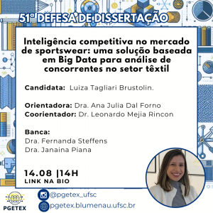 DISSERTAÇÃO: Inteligência competitiva no mercado de sportswear: uma solução baseada em Big Data para análise de concorrentes no setor têxtil @ por meio de videoconferência na página https://conferenciaweb.rnp.br/webconf/pgetex.